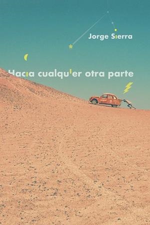 Hacia cualquier otra parte | 9788494893629 | Sierra García, Jorge | Librería Castillón - Comprar libros online Aragón, Barbastro