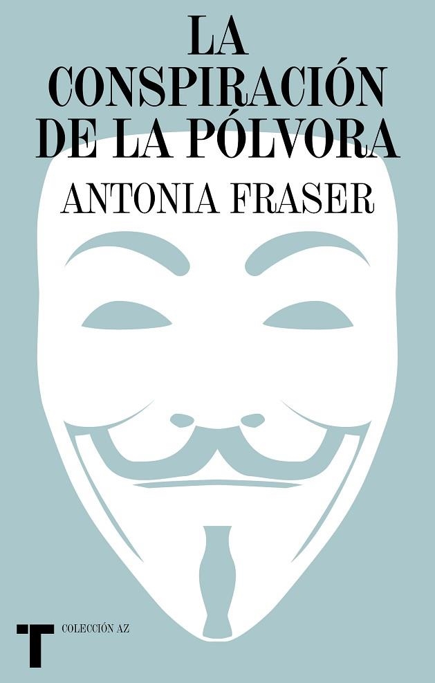 La conspiración de la pólvora | 9788418895388 | Fraser, Antonia | Librería Castillón - Comprar libros online Aragón, Barbastro