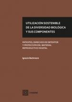 UTILIZACIÓN SOSTENIBLE DE LA DIVERSIDAD BIOLÓGICA Y SUS COMPONENTES | 9788490459362 | BACHMANN FUENTES, RICARDO IGNACIO | Librería Castillón - Comprar libros online Aragón, Barbastro