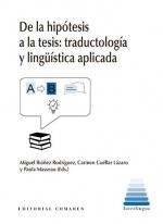 DE LA HIPÓTESIS A LA TESIS: TRADUCTOLOGÍA Y LINGÜÍSTICA APLICADA | 9788413693330 | IBAÑEZ, MIGUEL/ CUELLAR, CARMEN | Librería Castillón - Comprar libros online Aragón, Barbastro