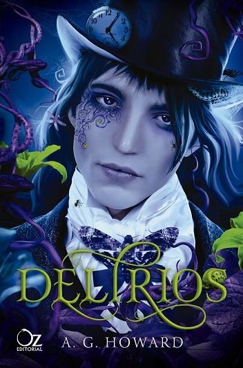 Delirios | 9788417525606 | Howard, A. G. | Librería Castillón - Comprar libros online Aragón, Barbastro