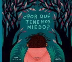 ¿Por qué tenemos miedo? | 9788418972089 | Pintadera, Fran | Librería Castillón - Comprar libros online Aragón, Barbastro