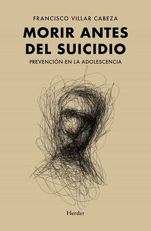 MORIR ANTES DEL SUICIDIO | 9788425447891 | VILLAR CABEZA, FRANCISCO | Librería Castillón - Comprar libros online Aragón, Barbastro
