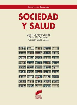 Sociedad y salud | 9788413571614 | La Parra Casado, Daniel ; Gigl González, Diana ; Vives Cases, Carmen | Librería Castillón - Comprar libros online Aragón, Barbastro