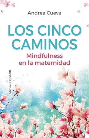 Los cinco caminos | 9788418956065 | Cueva Alonso, Andrea | Librería Castillón - Comprar libros online Aragón, Barbastro