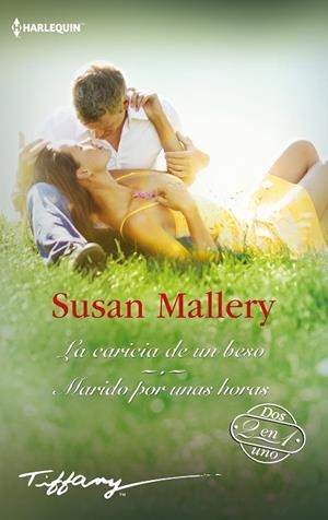 La caricia de un beso; Marido por unas horas | 9788411056557 | Mallery, Susan | Librería Castillón - Comprar libros online Aragón, Barbastro