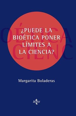 ¿Puede la bioética poner límites a la ciencia? | 9788430984794 | Boladeras Cucurella, Margarita | Librería Castillón - Comprar libros online Aragón, Barbastro