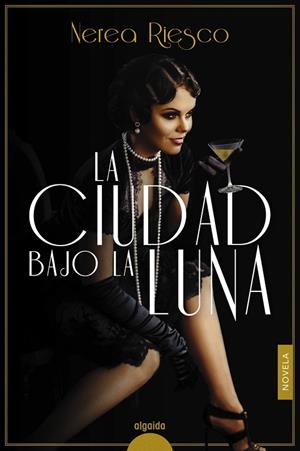 La ciudad bajo la luna | 9788491897101 | Riesco, Nerea | Librería Castillón - Comprar libros online Aragón, Barbastro