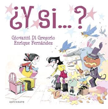 ¿Y SI...? | 9788467951271 | Giovanni Di Gregorio, Enrique Fernández | Librería Castillón - Comprar libros online Aragón, Barbastro