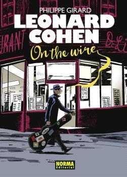 LEONARD COHEN. ON THE WIRE | 9788467951097 | GIRARD | Librería Castillón - Comprar libros online Aragón, Barbastro