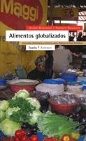 ALIMENTOS GLOBALIZADOS | 9788474268386 | MONTAGUT, XAVIER; DOGLIOTTI, FABRIZIO | Librería Castillón - Comprar libros online Aragón, Barbastro
