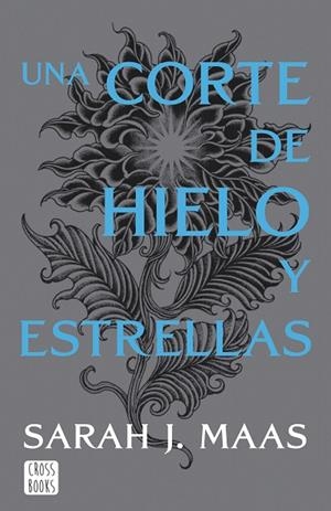 Una corte de hielo y estrellas : Una corte de rosas y espinas 4 Nueva presentación | 9788408257134 | Maas, Sarah J. | Librería Castillón - Comprar libros online Aragón, Barbastro