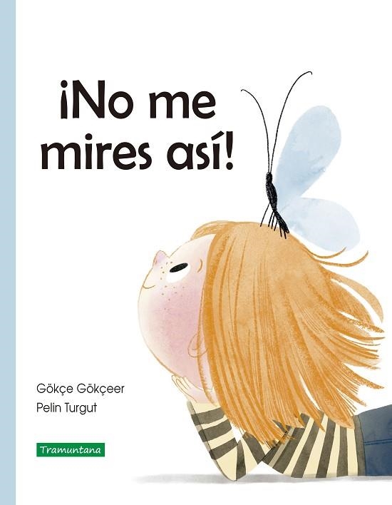 ¡No me mires así! | 9788418520211 | Gökçeer, Gökçe | Librería Castillón - Comprar libros online Aragón, Barbastro
