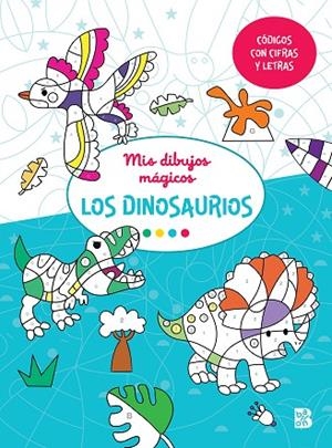MIS DIBUJOS MAGICOS - DINOSAURIOS | 9789403227795 | BALLON | Librería Castillón - Comprar libros online Aragón, Barbastro