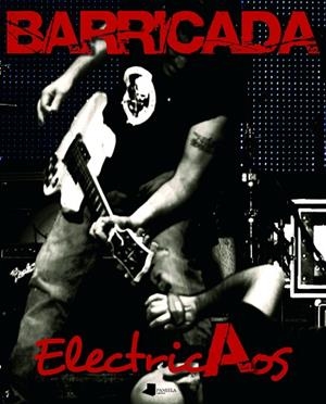 Barricada. ElectricAos | 9788491722731 | Mariezkurrena Iturmendi, David ; F. Garayoa, Fernando | Librería Castillón - Comprar libros online Aragón, Barbastro