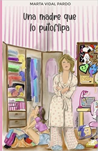 UNA MADRE QUE LO PUTOFLIPA | 9798513004271 | Vidal Pardo, Marta | Librería Castillón - Comprar libros online Aragón, Barbastro