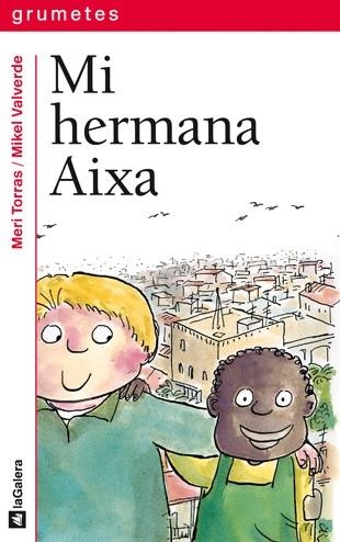 MI HERMANA AIXA - GRUMETES | 9788424621766 | TORRAS, MERI | Librería Castillón - Comprar libros online Aragón, Barbastro