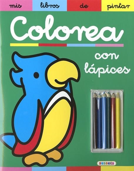 Colorea con lápices | 9788467786217 | Susaeta, Equipo | Librería Castillón - Comprar libros online Aragón, Barbastro