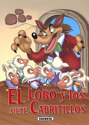 El lobo y los siete cabritillos | 9788467784503 | Ediciones, Susaeta | Librería Castillón - Comprar libros online Aragón, Barbastro