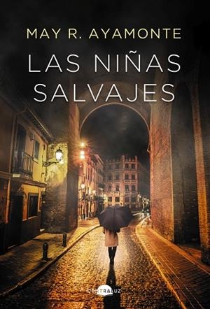 Las niñas salvajes | 9788418945243 | R. Ayamonte, May | Librería Castillón - Comprar libros online Aragón, Barbastro