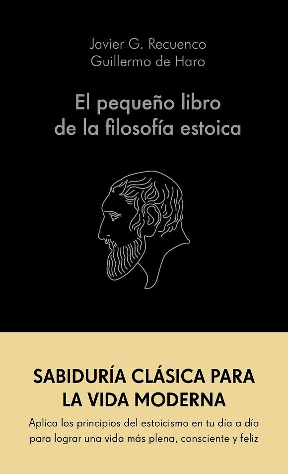 El pequeño libro de la filosofía estoica | 9788413441689 | G. Recuenco, Javier / Haro, Guillermo de | Librería Castillón - Comprar libros online Aragón, Barbastro
