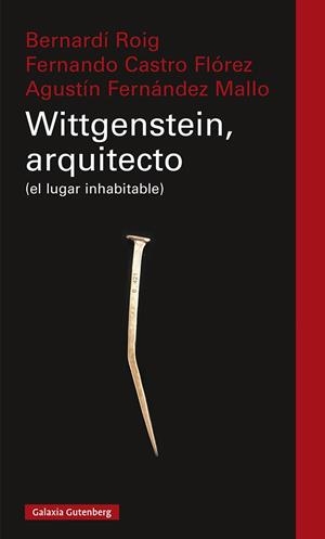 Wittgenstein, arquitecto | 9788418218477 | Roig, Bernardí / Castro Flórez, Fernando / Fernández Mallo, Agustín | Librería Castillón - Comprar libros online Aragón, Barbastro