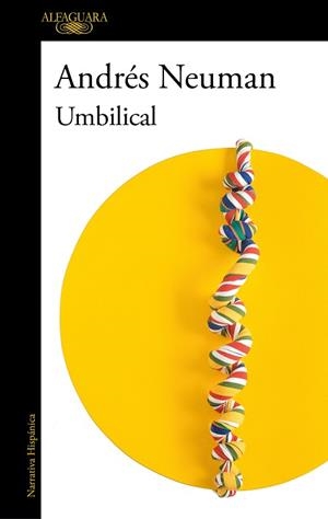 Umbilical | 9788420462691 | Andrés Neuman | Librería Castillón - Comprar libros online Aragón, Barbastro