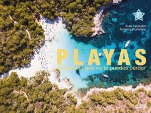 Playas de España que no te puedes perder | 9788491584766 | Adamuz Hortelano, José Alejandro | Librería Castillón - Comprar libros online Aragón, Barbastro