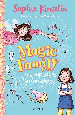 MAGIC FAMILY y los cupcakes embrujados (Magic Family 1) | 9788418318474 | Sophie Kinsella | Librería Castillón - Comprar libros online Aragón, Barbastro