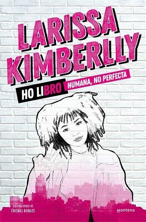 Ho libro : Humana, no perfecta | 9788418798429 | Larissa Kimberlly | Librería Castillón - Comprar libros online Aragón, Barbastro