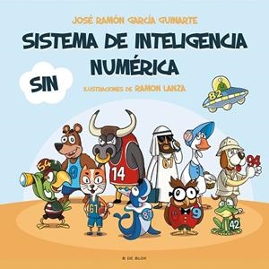 Sistema de Inteligencia Numérica (SIN) | 9788418688478 | José Ramón García Guinarte | Librería Castillón - Comprar libros online Aragón, Barbastro
