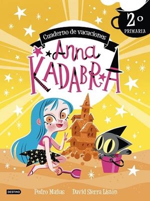 Anna Kadabra. Cuaderno de vacaciones. 2º de primaria | 9788408253433 | Mañas, Pedro | Librería Castillón - Comprar libros online Aragón, Barbastro