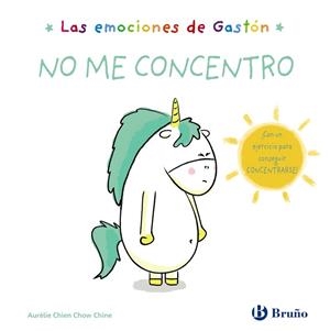 Las emociones de Gastón. No me concentro | 9788469666401 | Chien Chow Chine, Aurélie | Librería Castillón - Comprar libros online Aragón, Barbastro