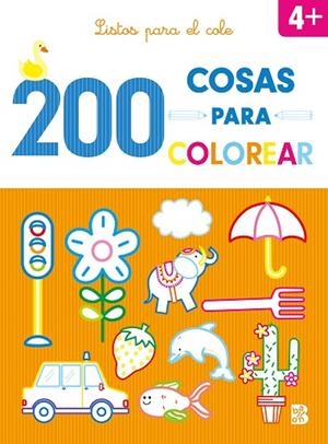 200 COSAS PARA COLOREAR - LISTOS PARA EL COLE | 9789403227825 | BALLON | Librería Castillón - Comprar libros online Aragón, Barbastro