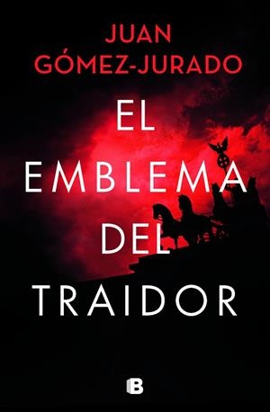 El emblema del traidor | 9788466672412 | Juan GómezJurado | Librería Castillón - Comprar libros online Aragón, Barbastro