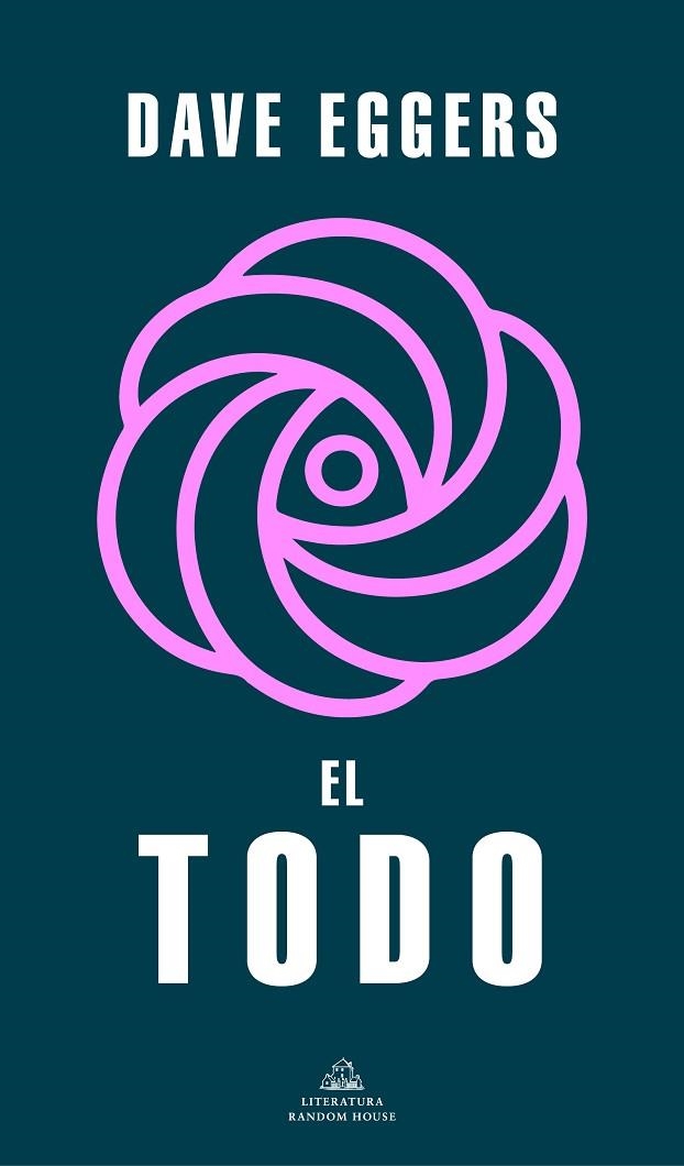 El Todo | 9788439740100 | Dave Eggers | Librería Castillón - Comprar libros online Aragón, Barbastro