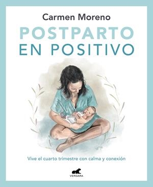 Postparto en positivo: Vive el cuarto trimestre con calma y conexión | 9788418620546 | Moreno, Carmen | Librería Castillón - Comprar libros online Aragón, Barbastro