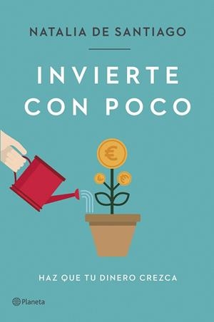 Invierte con poco | 9788408257387 | Santiago, Natalia de | Librería Castillón - Comprar libros online Aragón, Barbastro