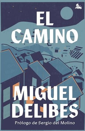 El camino | 9788423361519 | Delibes, Miguel | Librería Castillón - Comprar libros online Aragón, Barbastro