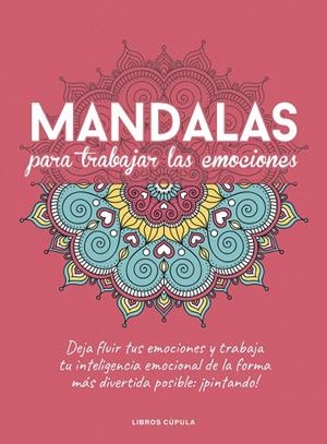 Mandalas para trabajar tus emociones | 9788448029470 | VV.AA. | Librería Castillón - Comprar libros online Aragón, Barbastro