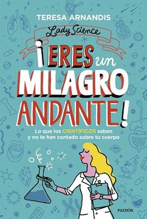 ¡Eres un milagro andante! | 9788449339387 | Arnandis, Teresa | Librería Castillón - Comprar libros online Aragón, Barbastro