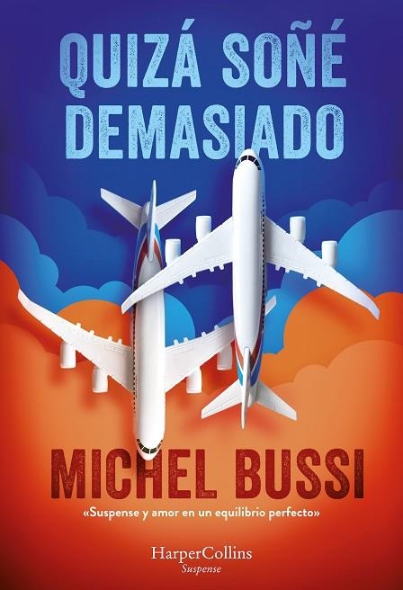 Quizá soñé demasiado | 9788491397526 | Bussi, Michel | Librería Castillón - Comprar libros online Aragón, Barbastro
