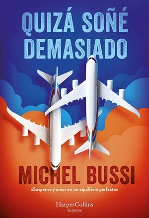Quizá soñé demasiado | 9788491397526 | Bussi, Michel | Librería Castillón - Comprar libros online Aragón, Barbastro
