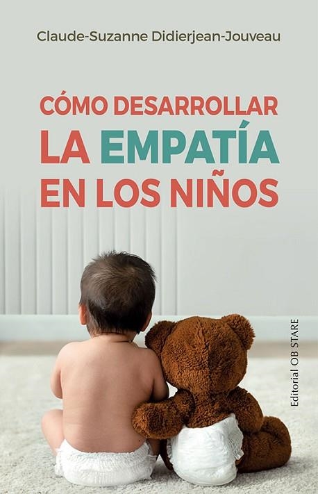Cómo desarrollar la empatía en los niños | 9788418956102 | Didierjean-Jouveau, Claude-Suzanne | Librería Castillón - Comprar libros online Aragón, Barbastro