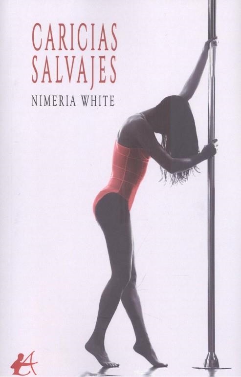 CARICIAS SALVAJES | 9788419340160 | White, Nimeria | Librería Castillón - Comprar libros online Aragón, Barbastro