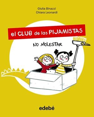 El Club de las Pijamistas 1. NO MOLESTAR | 9788468356198 | Binazzi, Giula | Librería Castillón - Comprar libros online Aragón, Barbastro