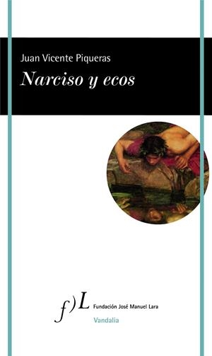 Narciso y ecos | 9788415673705 | Piqueras, Juan Vicente | Librería Castillón - Comprar libros online Aragón, Barbastro