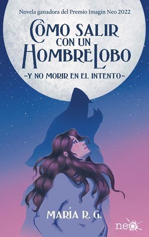 Cómo salir con un hombre lobo | 9788418927829 | R.G., María | Librería Castillón - Comprar libros online Aragón, Barbastro