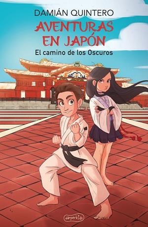 Aventuras en Japón. El camino de los oscuros | 9788418774270 | Quintero, Damián | Librería Castillón - Comprar libros online Aragón, Barbastro