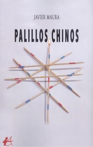 PALILLOS CHINOS | 9788419340467 | Javier Maura | Librería Castillón - Comprar libros online Aragón, Barbastro